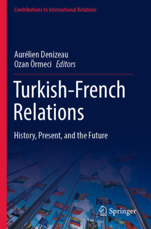 Turkish-French Relations | Aurélien Denizeau, Ozan Örmeci