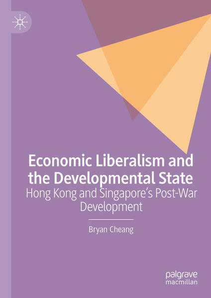 Economic Liberalism and the Developmental State | Bryan Cheang