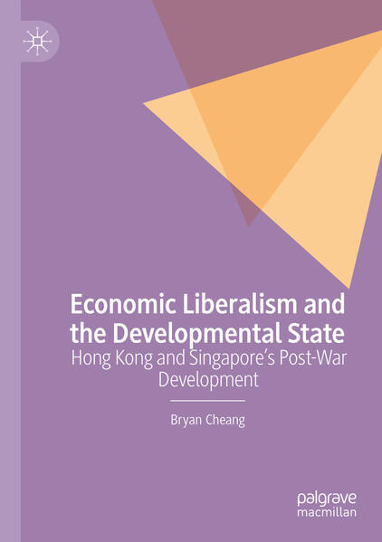 Economic Liberalism and the Developmental State | Bryan Cheang