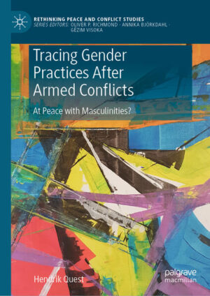 Tracing Gender Practices After Armed Conflicts | Hendrik Quest