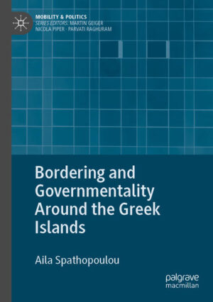 Bordering and Governmentality Around the Greek Islands | Aila Spathopoulou