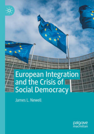 European Integration and the Crisis of Social Democracy | James L. Newell