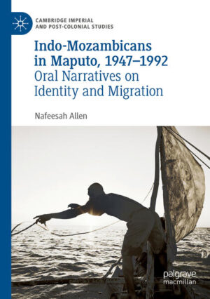 Indo-Mozambicans in Maputo, 1947-1992 | Nafeesah Allen
