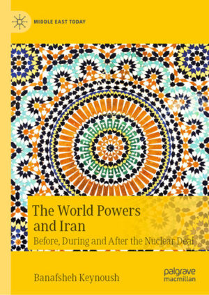 The World Powers and Iran | Banafsheh Keynoush