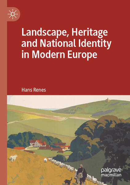 Landscape, Heritage and National Identity in Modern Europe | Hans Renes