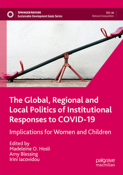 The Global, Regional and Local Politics of Institutional Responses to COVID-19 | Madeleine O. Hosli, Amy Blessing, Irini Iacovidou