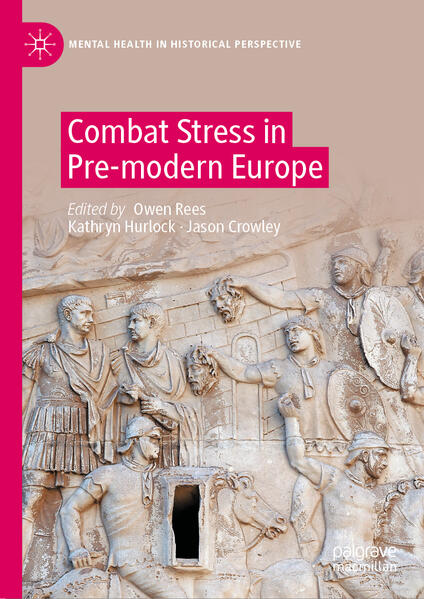 Combat Stress in Pre-modern Europe | Owen Rees, Kathryn Hurlock, Jason Crowley