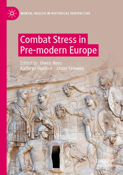 Combat Stress in Pre-modern Europe | Owen Rees, Kathryn Hurlock, Jason Crowley
