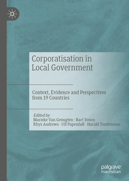 Corporatisation in Local Government | Marieke Van Genugten, Bart Voorn, Rhys Andrews, Ulf Papenfuß, Harald Torsteinsen