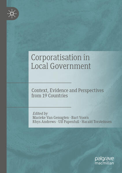 Corporatisation in Local Government | Marieke Van Genugten, Bart Voorn, Rhys Andrews, Ulf Papenfuß, Harald Torsteinsen