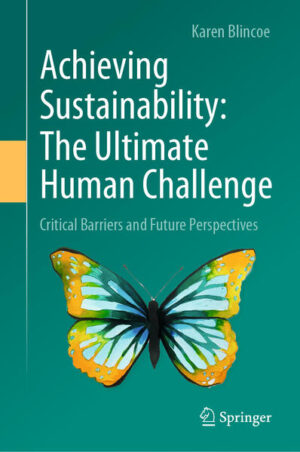 Achieving Sustainability: The Ultimate Human Challenge | Karen Blincoe