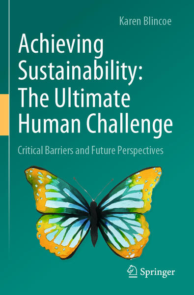 Achieving Sustainability: The Ultimate Human Challenge | Karen Blincoe