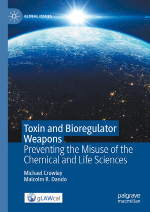 Toxin and Bioregulator Weapons | Michael Crowley, Malcolm R. Dando