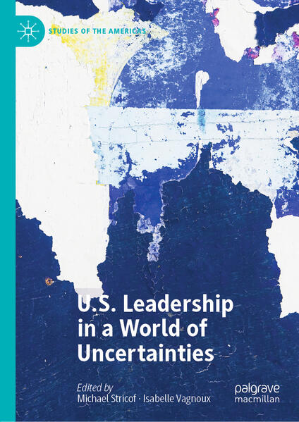 U.S. Leadership in a World of Uncertainties | Michael Stricof, Isabelle Vagnoux