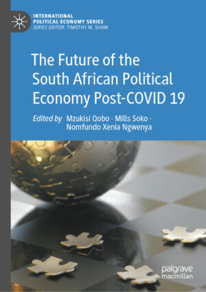 The Future of the South African Political Economy Post-COVID 19 | Mzukisi Qobo, Mills Soko, Nomfundo Xenia Ngwenya