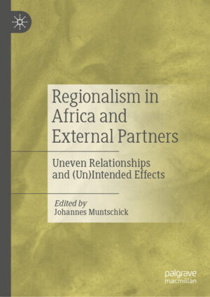 Regionalism in Africa and External Partners | Johannes Muntschick