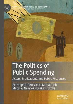 The Politics of Public Spending | Peter Spáč, Petr Voda, Michal Tóth, Miroslav Nemčok, Lenka Hrbková