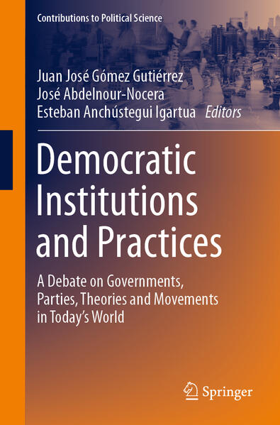 Democratic Institutions and Practices | Juan José Gómez Gutiérrez, José Abdelnour-Nocera, Esteban Anchústegui Igartua