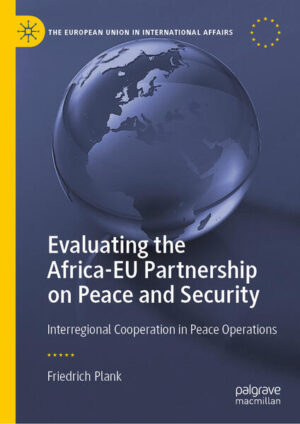 Evaluating the Africa-EU Partnership on Peace and Security | Friedrich Plank