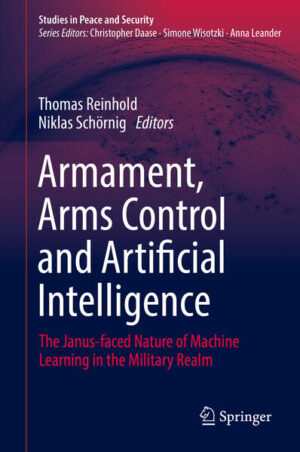 Armament, Arms Control and Artificial Intelligence | Thomas Reinhold, Niklas Schörnig