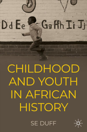 Children and Youth in African History | SE Duff
