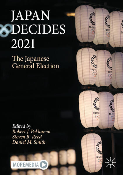 Japan Decides 2021 | Robert J. Pekkanen, Steven R. Reed, Daniel M. Smith