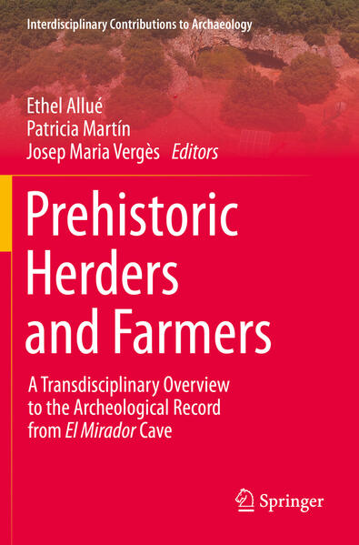 Prehistoric Herders and Farmers | Ethel Allué, Patricia Martín, Josep Maria Vergès