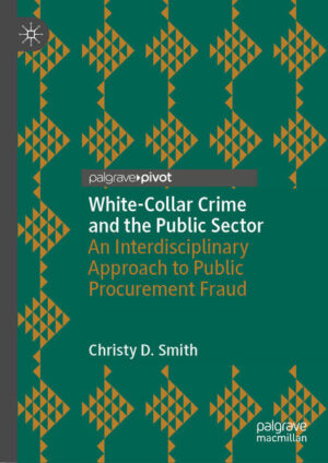 White-Collar Crime and the Public Sector | Christy D. Smith