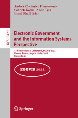 Electronic Government and the Information Systems Perspective | Andrea Kő, Enrico Francesconi, Gabriele Kotsis, A Min Tjoa, Ismail Khalil
