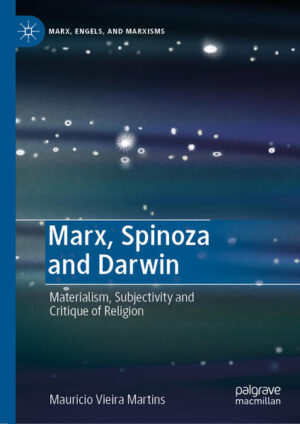 Marx, Spinoza and Darwin | Mauricio Vieira Martins