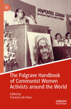 The Palgrave Handbook of Communist Women Activists around the World | Francisca de Haan