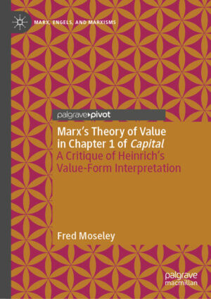 Marx’s Theory of Value in Chapter 1 of Capital | Fred Moseley