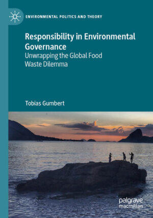 Responsibility in Environmental Governance | Tobias Gumbert