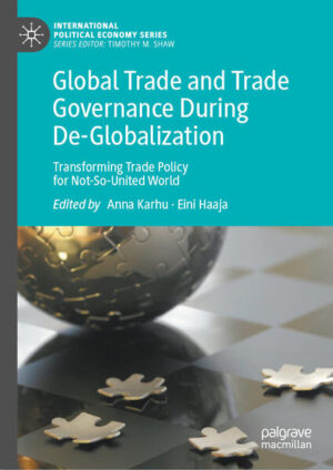 Global Trade and Trade Governance During De-Globalization | Anna Karhu, Eini Haaja