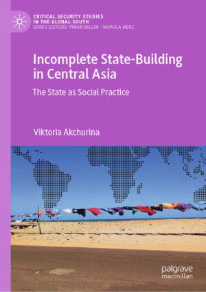 Incomplete State-Building in Central Asia | Viktoria Akchurina