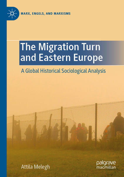 The Migration Turn and Eastern Europe | Attila Melegh