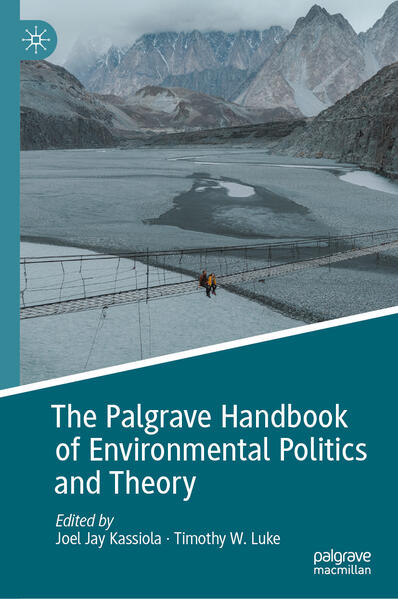 The Palgrave Handbook of Environmental Politics and Theory | Joel Jay Kassiola, Timothy W. Luke