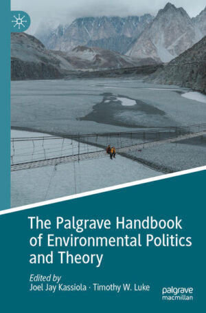 The Palgrave Handbook of Environmental Politics and Theory | Joel Jay Kassiola, Timothy W. Luke