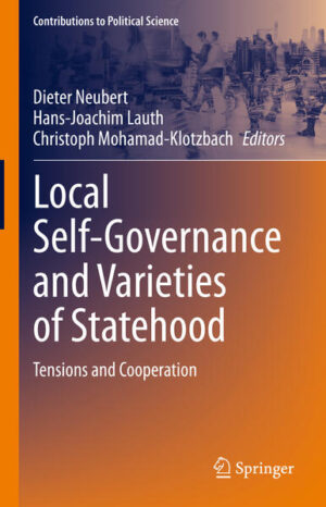 Local Self-Governance and Varieties of Statehood | Dieter Neubert, Hans-Joachim Lauth, Christoph Mohamad-Klotzbach