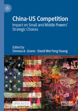 China-US Competition | Simona A. Grano, David Wei Feng Huang