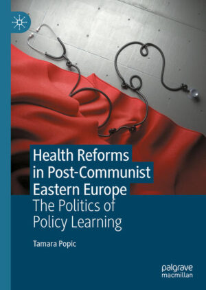 Health Reforms in Post-Communist Eastern Europe | Tamara Popic