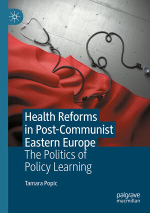Health Reforms in Post-Communist Eastern Europe | Tamara Popic