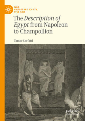 The Description of Egypt from Napoleon to Champollion | Tamar Sarfatti