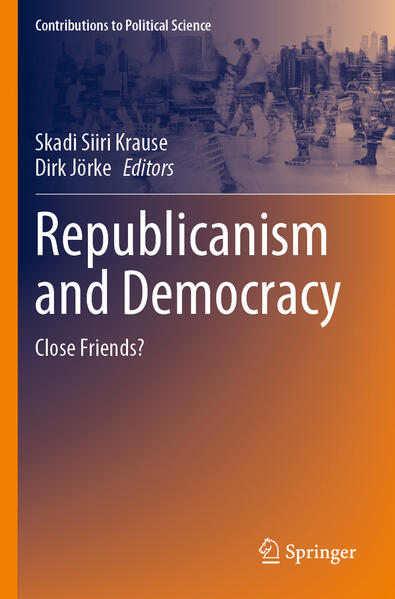 Republicanism and Democracy | Skadi Siiri Krause, Dirk Jörke