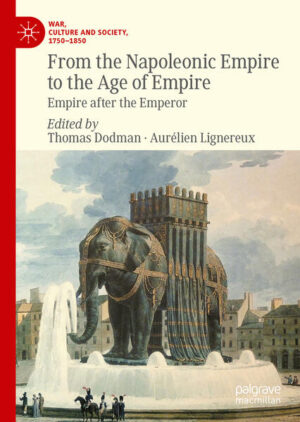 From the Napoleonic Empire to the Age of Empire | Thomas Dodman, Aurélien Lignereux