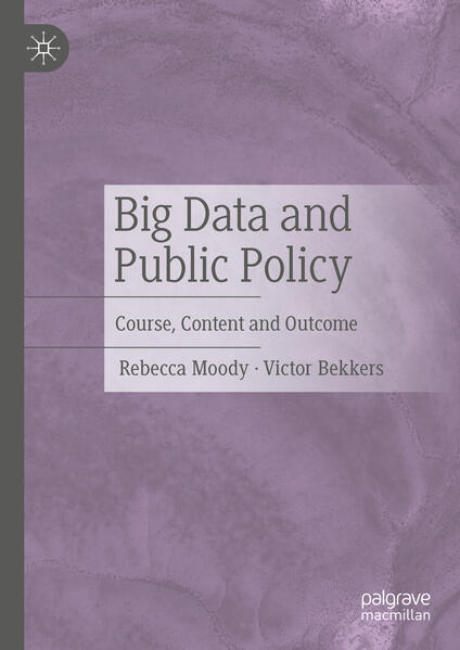 Big Data and Public Policy | Rebecca Moody, Victor Bekkers