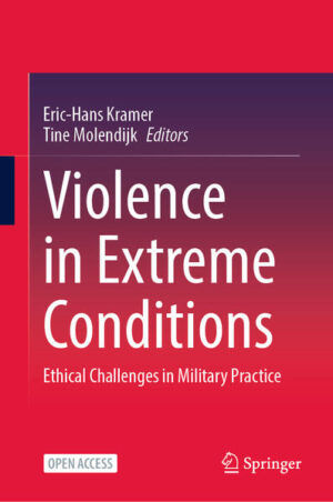 Violence in Extreme Conditions | Eric-Hans Kramer, Tine Molendijk