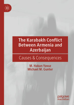 The Karabakh Conflict Between Armenia and Azerbaijan | M. Hakan Yavuz, Michael M. Gunter