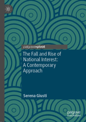 The Fall and Rise of National Interest | Serena Giusti