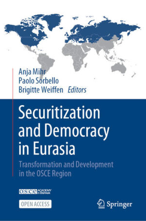 Securitization and Democracy in Eurasia | Anja Mihr, Paolo Sorbello, Brigitte Weiffen